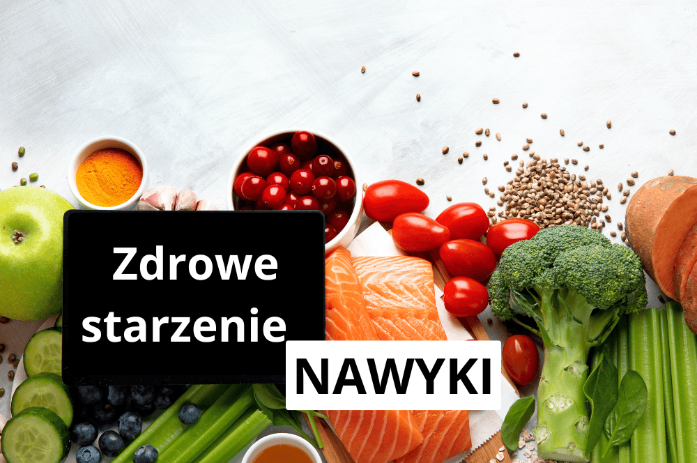 zdrowe nawyki opoznianie starzenia
